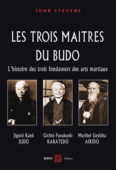 Les trois maîtres du budo :...