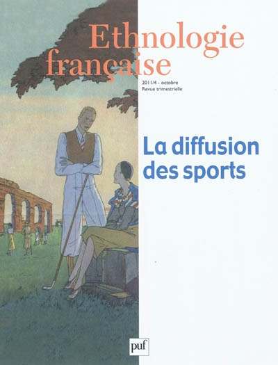 Ethnologie française, n° 4 (2011). La diffusion des sports