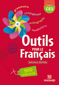 Outils pour le français cycle 3 CE2 : 900 exercices, conforme aux programmes 2008