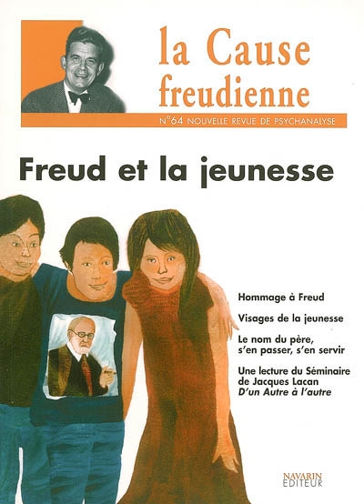Cause freudienne (La), n° 64. Freud et la jeunesse
