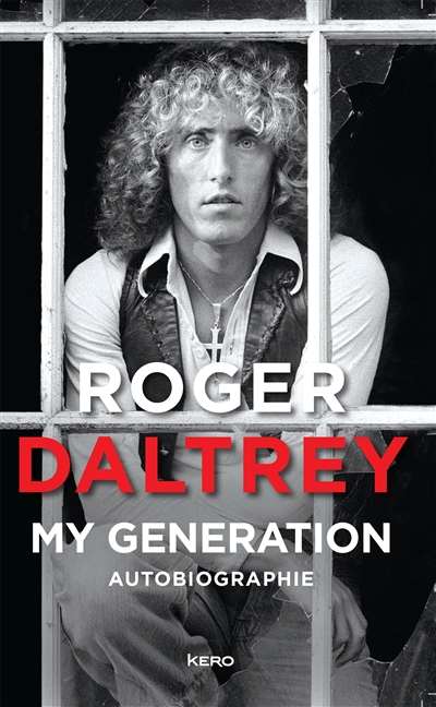 Roger Daltrey : my generation