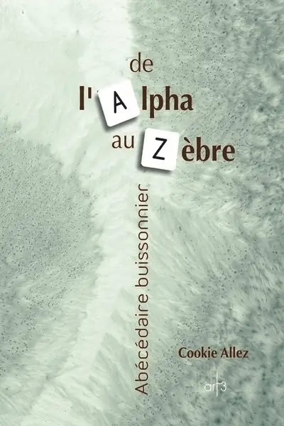 De l'alpha au zèbre : abécédaire buissonnier