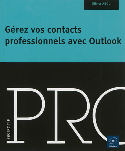 Gérer vos contacts professionnels avec Outlook