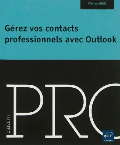 Gérer vos contacts professionnels avec Outlook