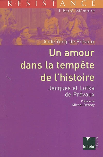 Un amour dans la tempête de l'histoire : Jacques et Lotka de Prévaux