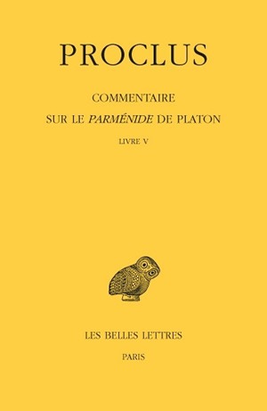 Commentaire sur le Parménide de Platon. Vol. 5. Livre V