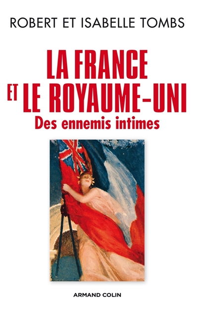La France et le Royaume-Uni : des ennemis intimes