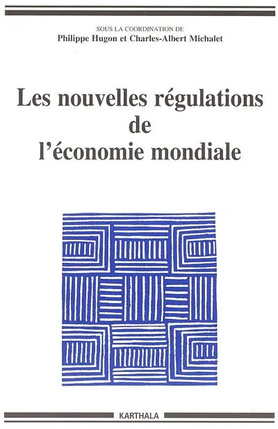 Les nouvelles régulations de l'économie mondiale