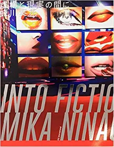 Mika Ninagawa Into Fiction/Reality