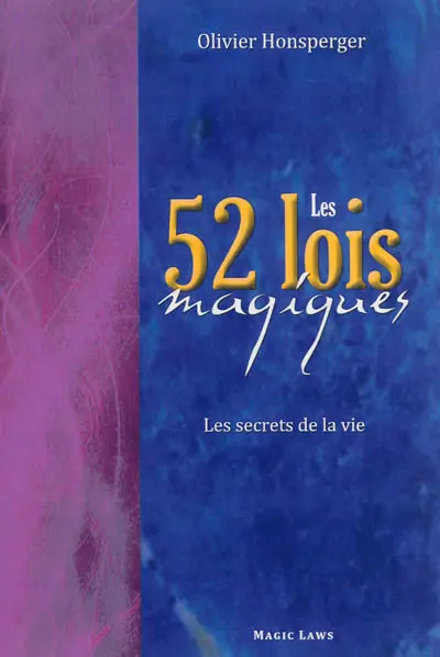 Les 52 lois magiques : les secrets de la vie