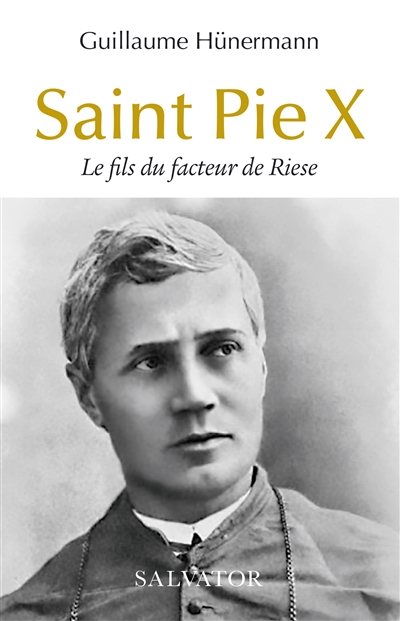 Saint Pie X : le fils du facteur de Riese