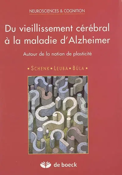Du vieillissement cérébral à la maladie d'Alzheimer : autour de la notion de plasticité