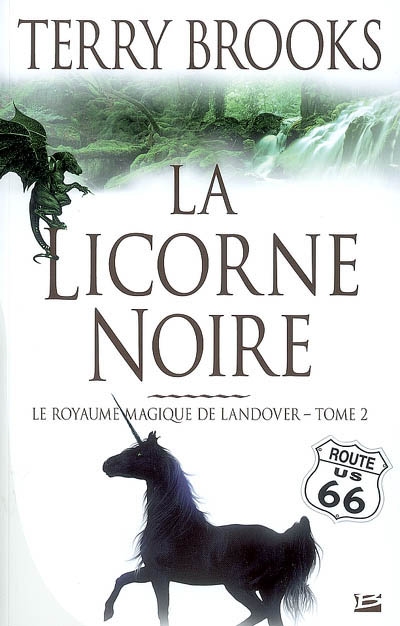 Le royaume magique de Landover. Vol. 2. La licorne noire