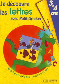 Je découvre les lettres avec Petit Dragon - 3/4 ans