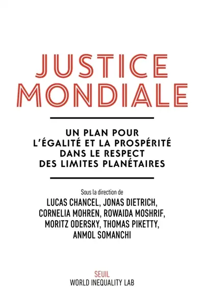 Justice mondiale : un plan pour l'égalité et la prospérité dans le respect des limites planétaires Justice mondiale : un plan pour l'égalité et la prospérité dans le respect des limites planétaires