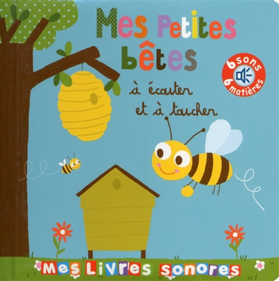 Mes petites bêtes à écouter et à toucher