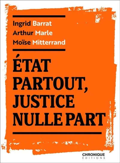 Etat partout, justice nulle part