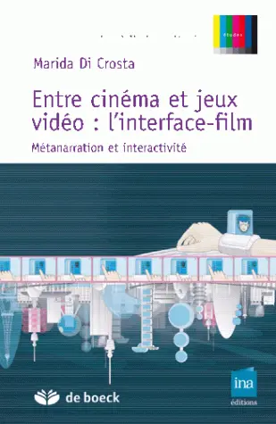 Entre cinéma et jeux vidéo, l'interface-film : métanarration et interactivité