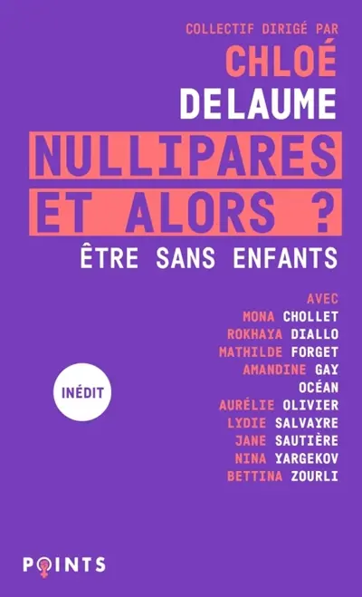 Nullipares, et alors ? : être sans enfants