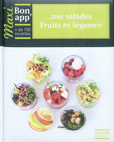 200 salades : fruits et légumes