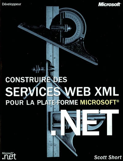Construire des services Web XML pour la plate-forme Microsoft.Net