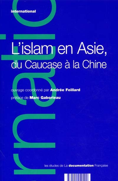 L'islam en Asie, du Caucase à la Chine