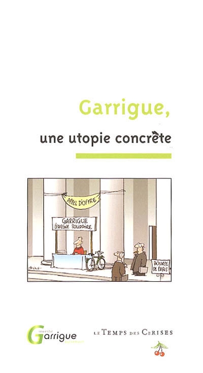 Garrigue, une utopie concrète