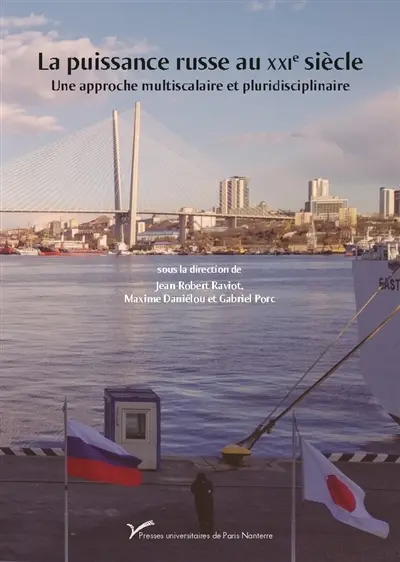 La puissance russe au XXIe siècle : une approche multiscalaire et pluridisciplinaire