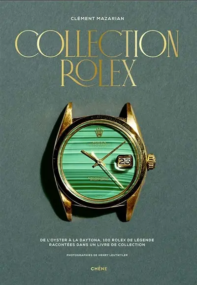 Collection Rolex : de l'Oyster à la Daytona, 100 Rolex de légende racontées dans un livre de collection