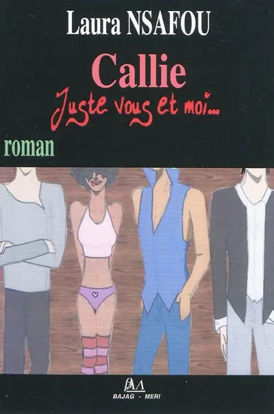 Callie : juste vous et moi. Vol. 1