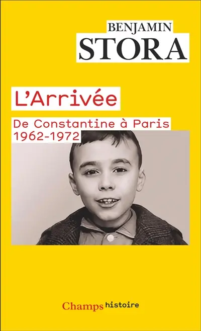 L'arrivée : de Constantine à Paris, 1962-1972