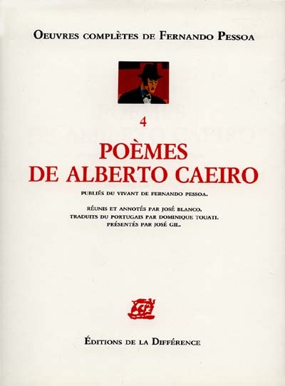 Oeuvres complètes de Fernando Pessoa : publiées du vivant de l'auteur. Vol. 4. Poèmes de Alberto Caeiro