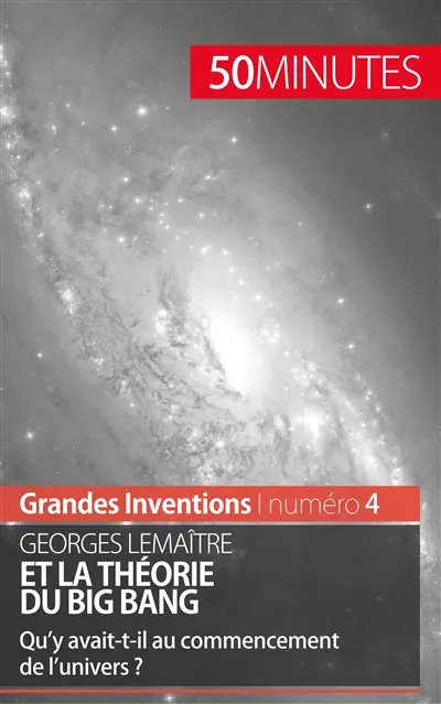 Georges Lemaître et la théorie du Big Bang : Qu'y avait-t-il au commencement de l'univers ?