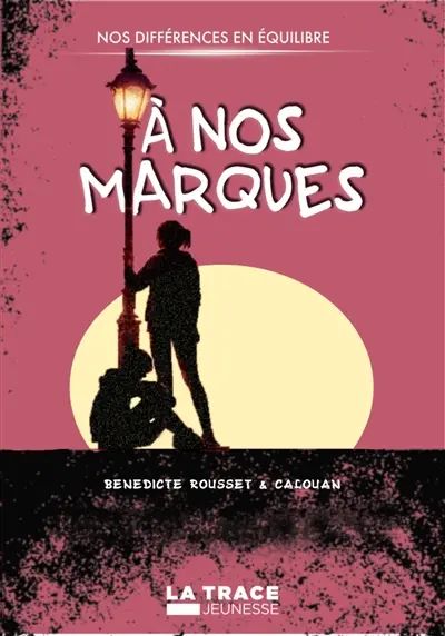 Nos différences en équilibre. A nos marques