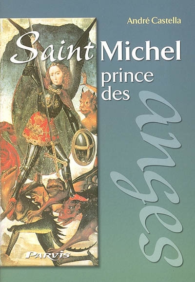 Saint Michel : prince des anges