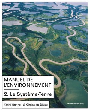 Manuel de l'environnement. Vol. 2. Le système-Terre