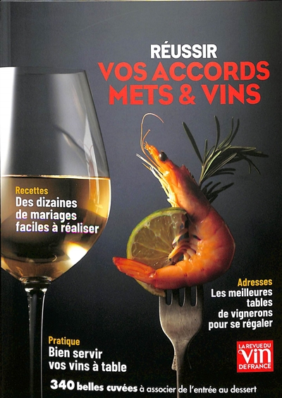 Réussir vos accords mets & vins : tout savoir pour épater ses amis