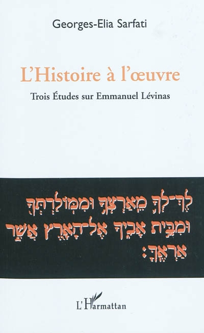 L'histoire à l'oeuvre : trois études sur Emmanuel Levinas