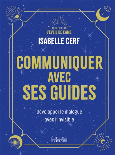 Communiquer avec ses guides...