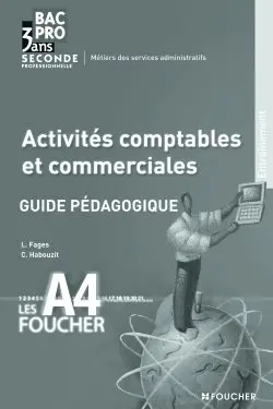Activités comptables et commerciales : seconde professionnelle bac pro 3 ans métiers des services administratifs : guide pédagogique