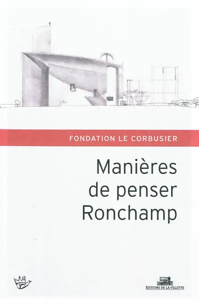 Manières de penser Ronchamp : hommage à Michel W. Kagan