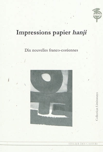 Impressions papier hanji : dix nouvelles franco-coréennes