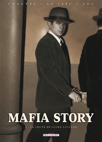 Mafia story. Vol. 6. La chute de Lucky Luciano