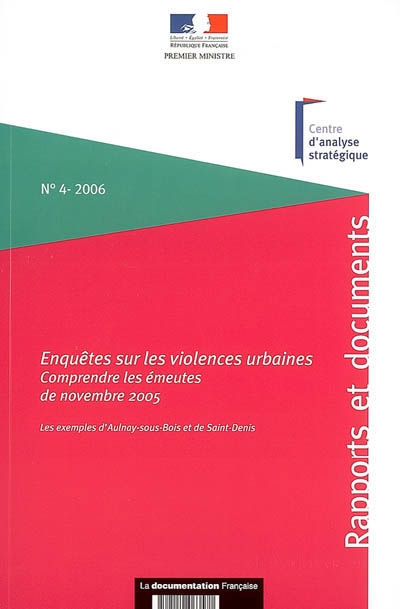 Enquêtes sur les violences urbaines : comprendre les émeutes de novembre 2005 : les exemples d'Aulnay-sous-Bois et de Saint-Denis