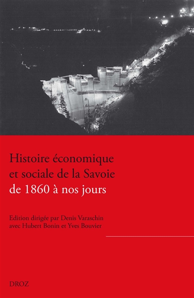Histoire économique et sociale de la Savoie, de 1860 à nos jours