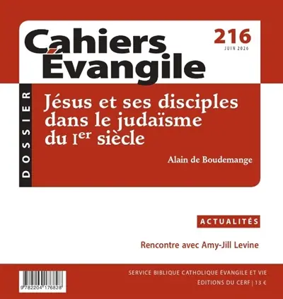 Cahiers Evangile, n° 216. Jésus et ses disciples dans le judaïsme du Ier siècle Cahiers Evangile, n° 216. Jésus et ses disciples dans le judaïsme du Ier siècle