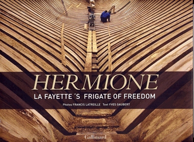 Hermione : La Fayette's frigate of freedom