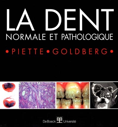 La dent normale et pathologique