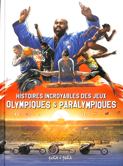 histoires incroyables des jeux olympiques & paralympiques