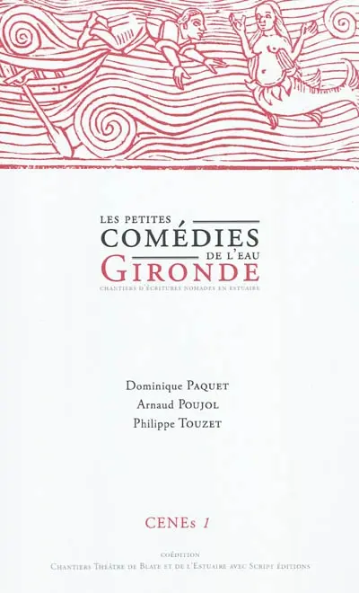 Les petites comédies de l'eau, Gironde : chantiers d'écritures nomades en estuaire